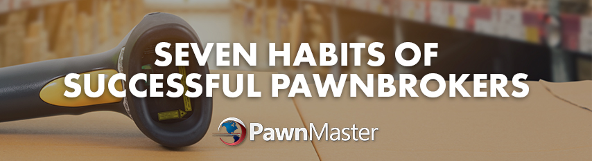 Seven Habits of Successful Pawnbrokers_Header